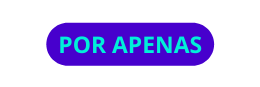 POR APENAS